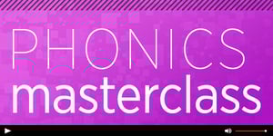 High-Impact Phonics Instruction 2-Part Masterclass